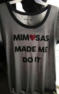 Mimosas Made Me Do It (Heart Accent) T-Shirt